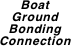 Boat Ground Bonding Connection
