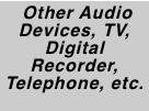  Other Audio Devices, TV,