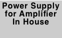 Power Supply for Amplifier In