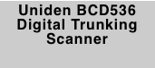Uniden BCD536 Digital Trunking Scanner