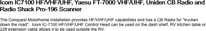 Icom IC7100 HF/VHF/UHF, Yaesu FT-7000