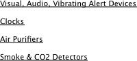 Visual, Audio, Vibrating Alert Devices