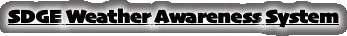 SDGE Weather Awareness System