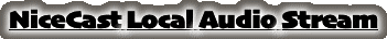 NiceCast Local Audio Stream