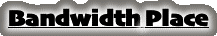 Bandwidth Place