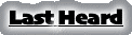 Last Heard