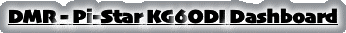 DMR - Pi-Star KG6ODI Dashboard