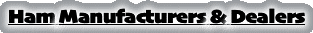 Ham Manufacturers & Dealers