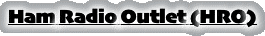 Ham Radio Outlet (HRO)