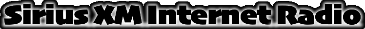 Sirius XM Internet Radio