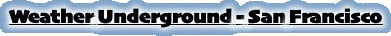 Weather Underground - San Francisco