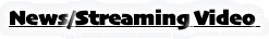 News/Streaming Video 