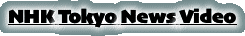 NHK Tokyo News Video