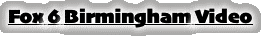 Fox 6 Birmingham Video