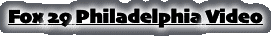 Fox 29 Philadelphia Video