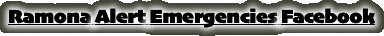 Ramona Alert Emergencies Facebook
