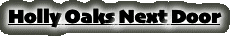 Holly Oaks Next Door