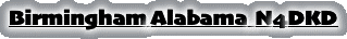 Birmingham Alabama  N4DKD