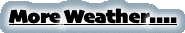 More Weather....
