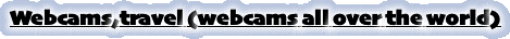 Webcams,travel (webcams all over the