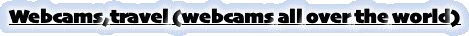 Webcams,travel (webcams all over the